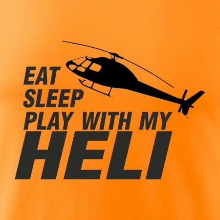 Eat Sleep Play With My Heli