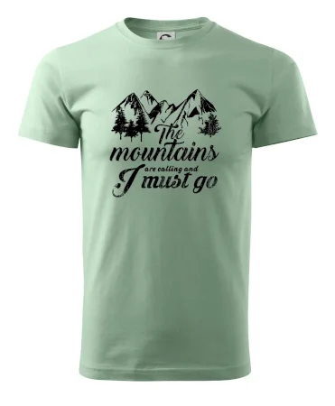 The mountains are calling and i must go