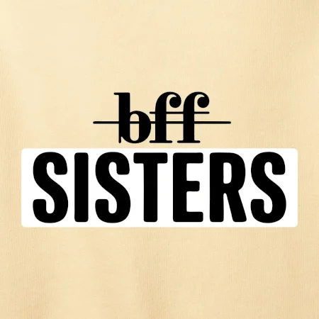 BFF -  Sisters
