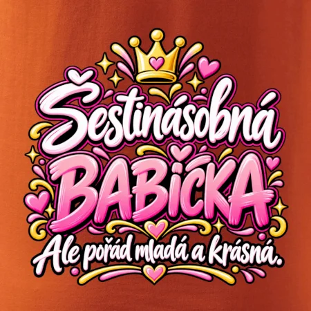 Šestinásobná babička Ale pořád mladá a krásná