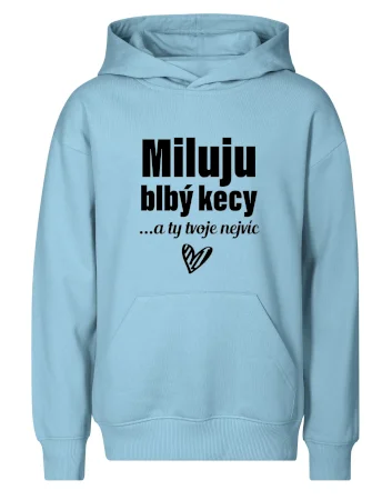 Miluju blbý kecy