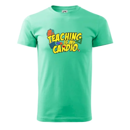 Teaching is my cardio