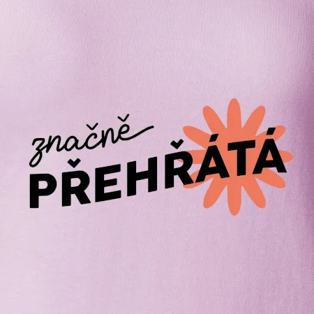 Značně přehřátá