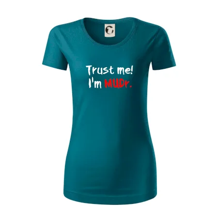 Trust me I´m  MUDr. / Věř mi jsem MUDR.