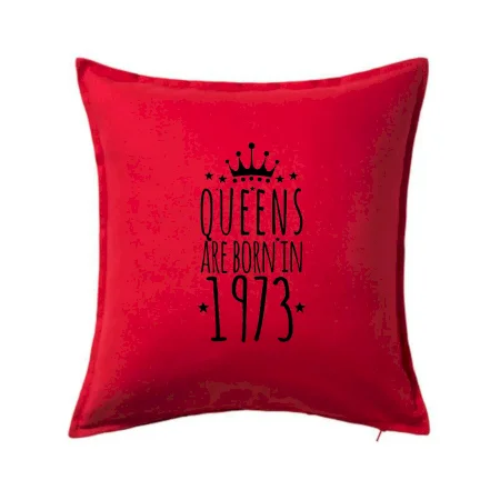 Queens are born in 1973