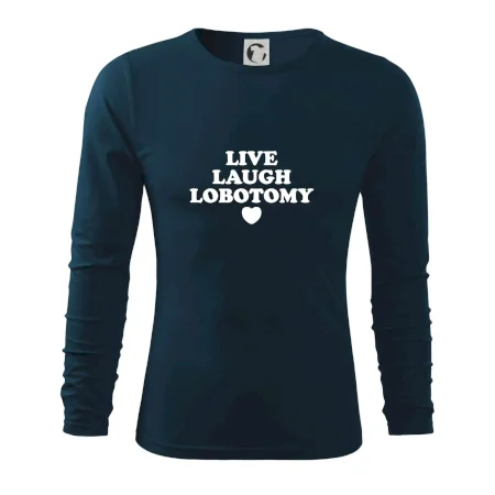 Live laugh lobotomy