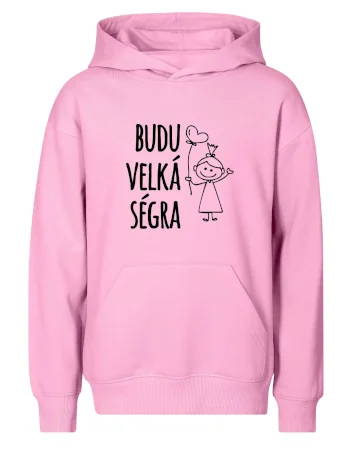 Budu velká ségra