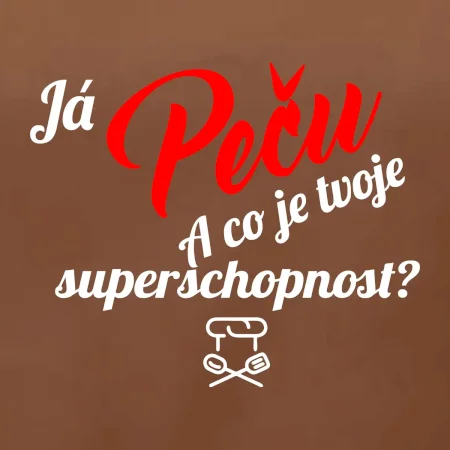 Já peču - tvoje superschopnost? šikmý nápis