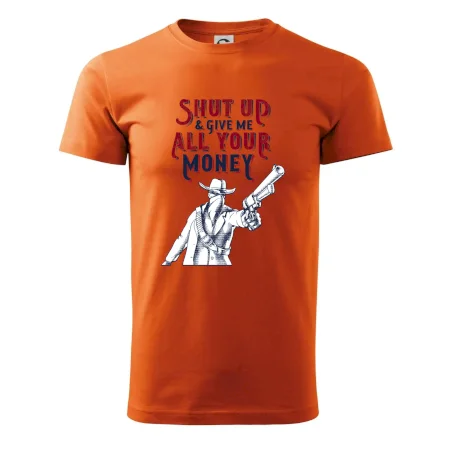 Shut Up and Give Me All Your Money