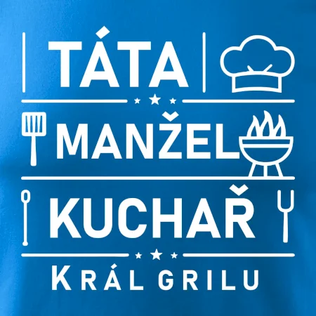 Táta manžel kuchař král grilu