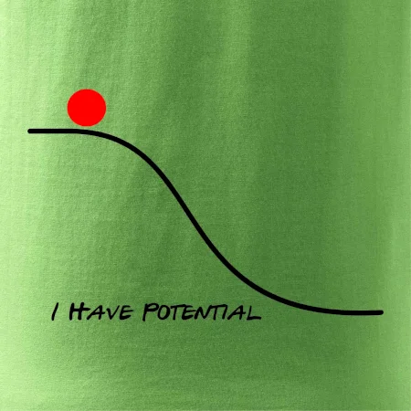 I have potential