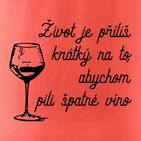 Život je příliš krátký - sklenička