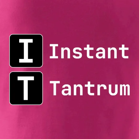IT Nápis Instant Tantrum