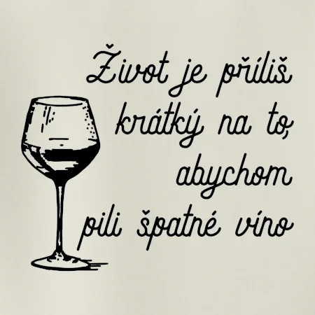 Život je příliš krátký - sklenička