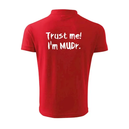 Trust me I´m  MUDr. / Věř mi jsem MUDR.