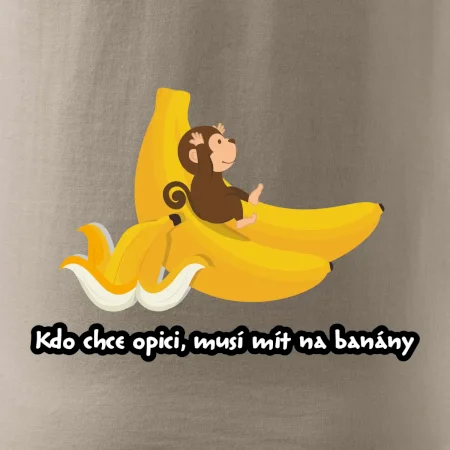 Kdo chce opici, musí mít na banány