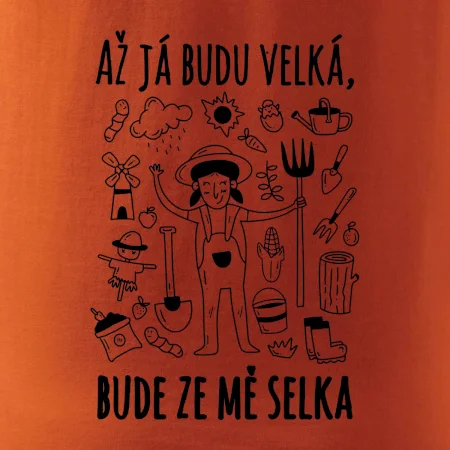 Až já budu velká, bude ze mě selka
