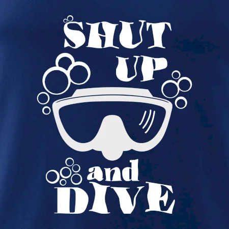 Shut up and dive