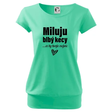 Miluju blbý kecy
