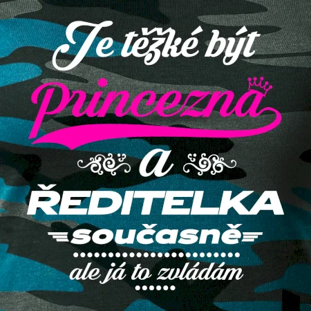 Je těžké být princezna - ředitelka