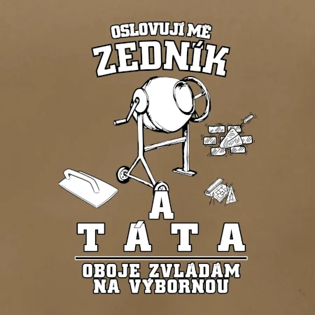 Oslovuji mě zedník a táta