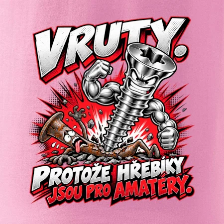 Vruty vítězí nad obyčejnými hřebíky
