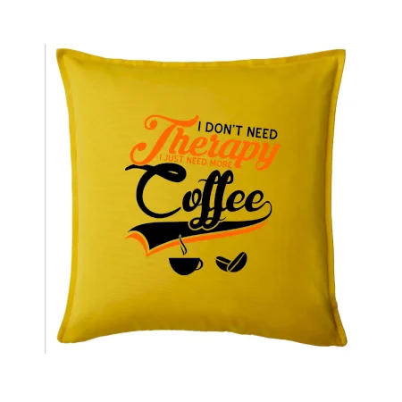 I don't need therapy coffee