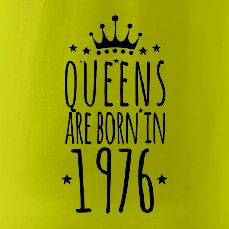 Queens are born in 1976