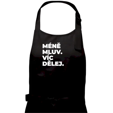 MÉNĚ MLUV. VÍC DĚLEJ.