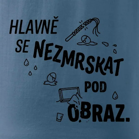 Hlavně se nezmrskat pod obraz