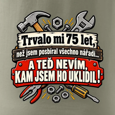 Trvalo mi  75 let, než jsem posbíral všechno nářadí