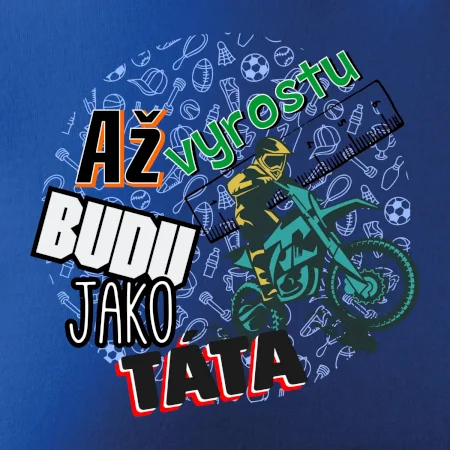 Až vyrostu budu jako táta - cross