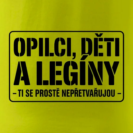 Opilci dětí a legíny, ti se nepřetvařujou