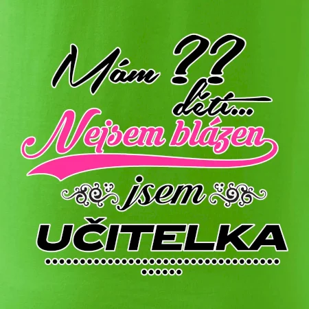 Mám ?? dětí, jsem učitelka (vlactní číslo)