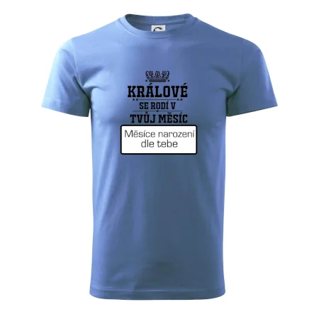 Králové se rodí - tvůj vlastní měsíc