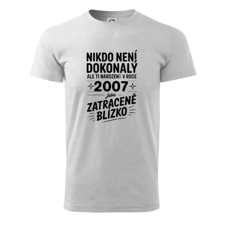 Nikdo není dokonalý ale ti narození v roce 2007 jsou zatraceně blízko