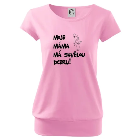 Moje máma má skvělou dceru