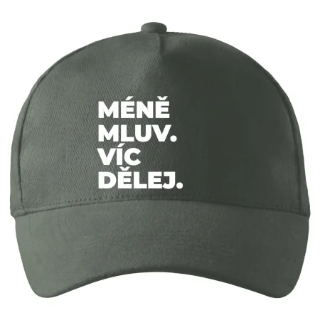 MÉNĚ MLUV. VÍC DĚLEJ.