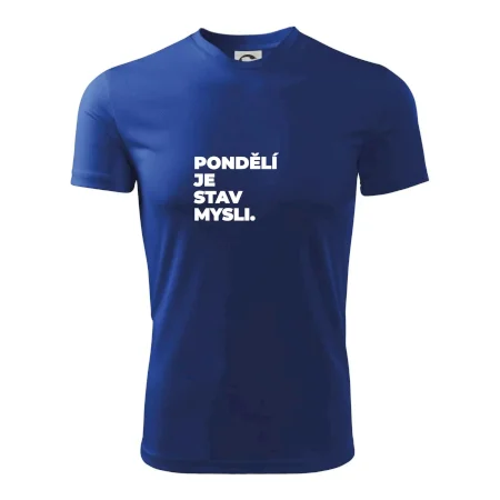PONDĚLÍ JE STAV MYSLI.