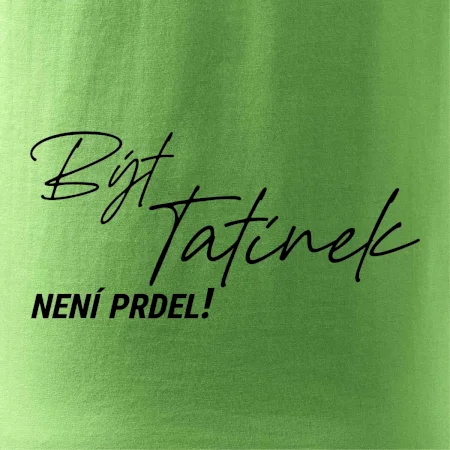 Být tatínek není prdel