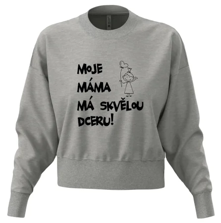 Moje máma má skvělou dceru