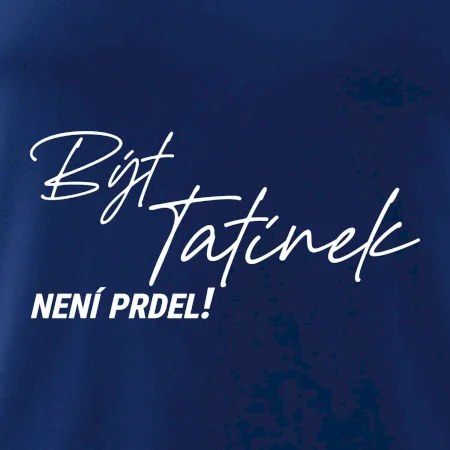 Být tatínek není prdel