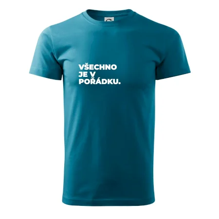VŠECHNO JE V POŘÁDKU.
