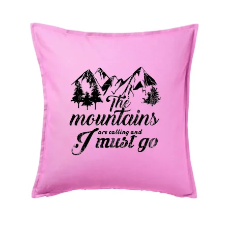 The mountains are calling and i must go