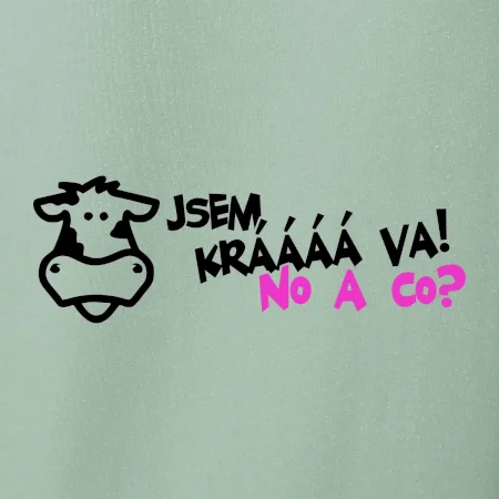 Jsem krávááá va! No a co!