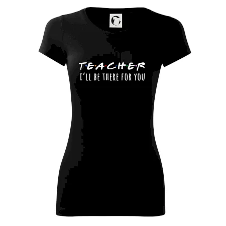 Teacher i'll be there for you