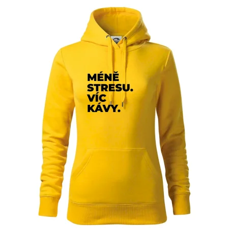 MÉNĚ STRESU.VÍC KÁVY.