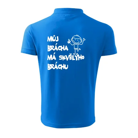 Můj brácha má skvělýho bráchu