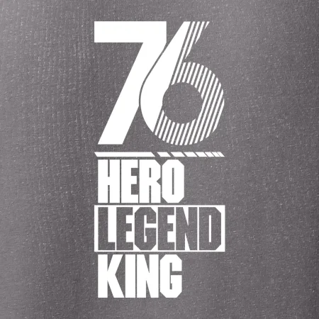 Hero, Legend, King 1976