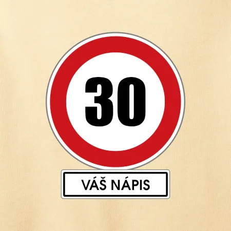 Dopravní značka - rychlost 30 - váš nápis